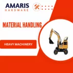 Heavy Machinery Amaris Hardware