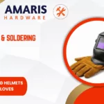 Welding Helmets & Gloves Amaris Hardware