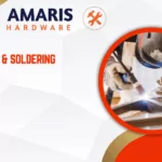 Welding & Soldering Amaris Hardware